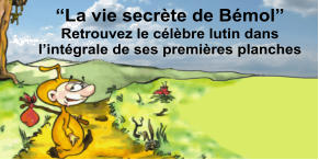 “La vie secrète de Bémol” Retrouvez le célèbre lutin dans l’intégrale de ses premières planches