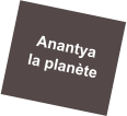 Anantya la planète